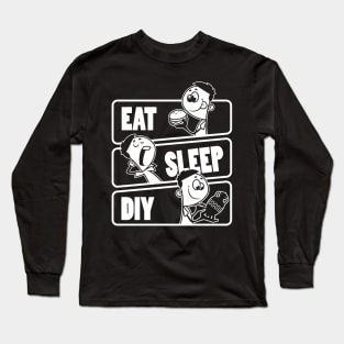 Eat Sleep DIY - do it yourself build gift product Long Sleeve T-Shirt